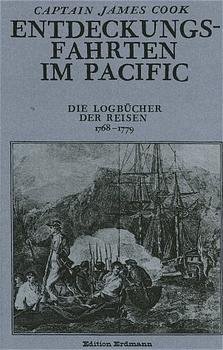 gebrauchtes Buch – Captain James Cook – Entdeckungsfahrten im Pacific. Die Logbücher der Reisen von 1768 - 1779.