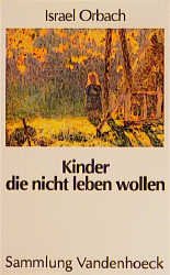 ISBN 9783525014134: Kinder, die nicht leben wollen