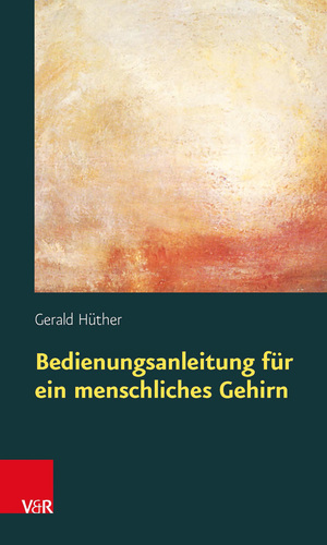 gebrauchtes Buch – Gerald Hüther – Bedienungsanleitung für ein menschliches Gehirn