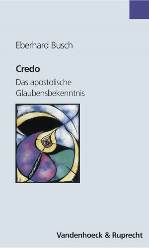 ISBN 9783525016251: Credo - Das apostolische Glaubensbekenntnis