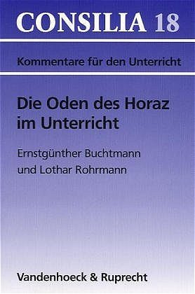ISBN 9783525256503: Die Oden des Horaz im Unterricht – Lehrerkommentar