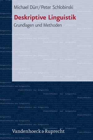 neues Buch – Michael Dürr, Peter Schlobinski – Einführung in die deskriptive Linguistik: Grundlagen und Methoden (Studienbucher Zur Linguistik)