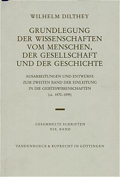 ISBN 9783525303245: Grundlegung der Wissenschaften vom Menschen, der Gesellschaft und der Geschichte – Ausarbeitungen und Entwürfe zum zweiten Band der Einleitung in die Geisteswissenschaften (ca. 1870–1895)