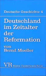 gebrauchtes Buch – Bernd Moeller – Deutschland im Zeitalter der Reformation