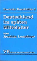 ISBN 9783525334928: Deutsche Geschichte. Taschenbuchausgabe / Deutschland im späten Mittelalter