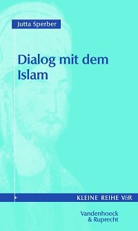 ISBN 9783525340158: Dialog mit dem Islam