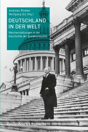 ISBN 9783525358955: Deutschland in der Welt - Weichenstellungen in der Geschichte der Bundesrepublik