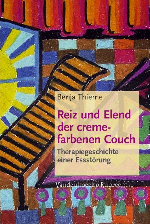 ISBN 9783525401026: Reiz und Elend der cremefarbenen Couch : Therapiegeschichte einer Essstörung.