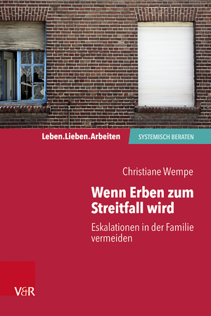 ISBN 9783525408209: Wenn Erben zum Streitfall wird - Eskalationen in der Familie vermeiden