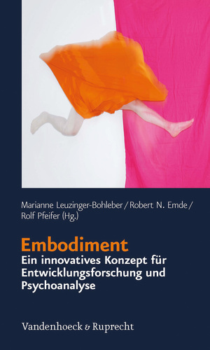 neues Buch – Leuzinger-Bohleber, Marianne Emde – Embodiment - ein innovatives Konzept fuer Entwicklungsforschung und Psychoanalyse