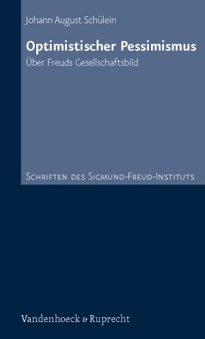 ISBN 9783525454091: Optimistischer Pessimismus - Über Freuds Gesellschaftsbild