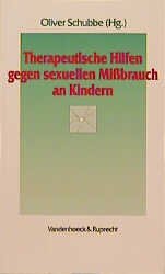 ISBN 9783525457634: Therapeutische Hilfe gegen sexuellen Missbrauch an Kindern