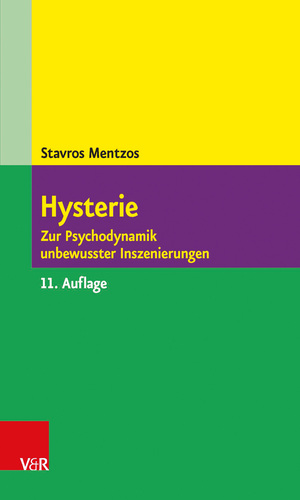 neues Buch – Stavros Mentzos – Hysterie - Zur Psychodynamik unbewusster Inszenierungen