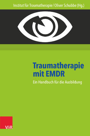 ISBN 9783525462737: Traumatherapie mit EMDR - Ein Handbuch für die Ausbildung