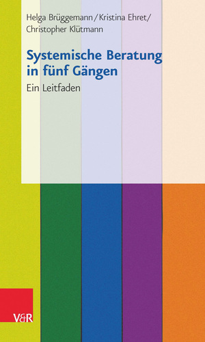 ISBN 9783525491645: Systemische Beratung in fünf Gängen – Ein Leitfaden