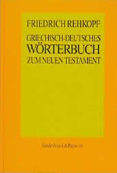 gebrauchtes Buch – Friedrich Rehkopf – Griechisch-deutsches Wörterbuch zum Neuen Testament Pfarrer Bibelübersetzung Graecum-Prüfung Religion Theologie Altgriechisch Fachwörterbuch Fachwörterbücher Neues Testament Wörterbuch NT Geisteswisse