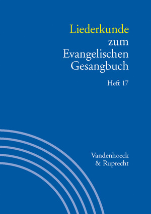 ISBN 9783525503409: Liederkunde zum Evangelischen Gesangbuch. Heft 17