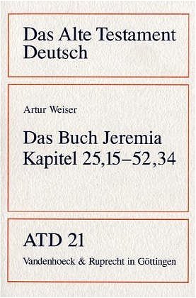 gebrauchtes Buch – Artur Weiser – Das Alte Testament Deutsch (ATD), Tlbd.21, Das Buch Jeremia: Kapitel 25,15–52,34 (Das Alte Testament Deutsch: Neues Göttinger Bibelwerk, Band 21)