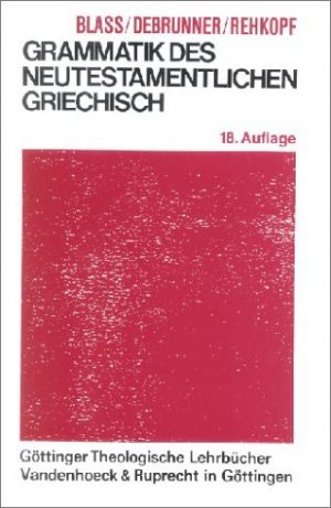 ISBN 9783525521069: Grammatik des neutestamentlichen Griechisch. Bearb. von F. Rehkopf. 15. durchges. A.