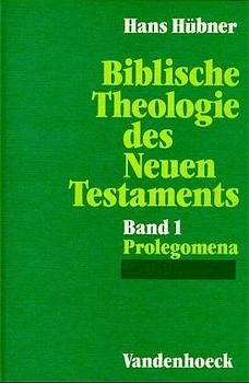 ISBN 9783525535868: Biblische Theologie des Neuen Testaments. Band 1 – Prolegomena