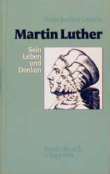 ISBN 9783525554333: Martin Luther – Sein Leben und Denken. nur noch in der kart. Ausgabe lieferbar EUR 16.90