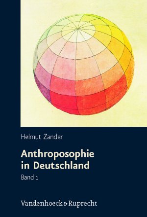 ISBN 9783525554524: Anthroposophie in Deutschland – Theosophische Weltanschauung und gesellschaftliche Praxis 1884–1945