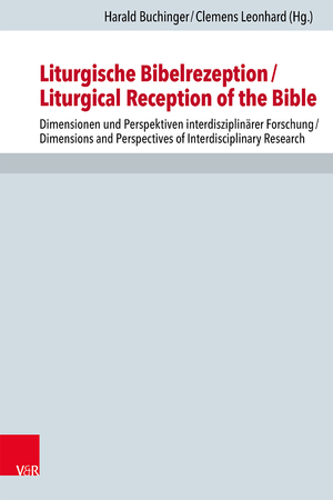 ISBN 9783525567296: Liturgische Bibelrezeption/Liturgical Reception of the Bible – Dimensionen und Perspektiven interdisziplinärer Forschung/Dimensions and Perspectives of Interdisciplinary Research