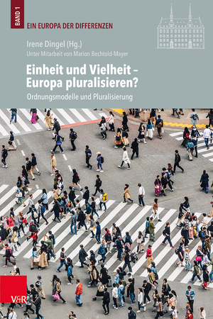 ISBN 9783525571453: Einheit und Vielheit – Europa pluralisieren? – Ordnungsmodelle und Pluralisierung