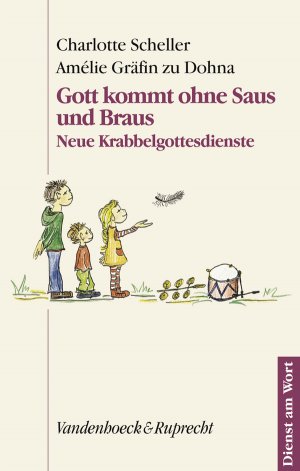 ISBN 9783525595121: Gott kommt ohne Saus und Braus – Neue Krabbelgottesdienste