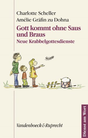 ISBN 9783525595121: Gott kommt ohne Saus und Braus - Neue Krabbelgottesdienste