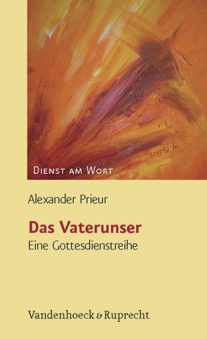 ISBN 9783525595237: Das Vaterunser - Eine Gottesdienstreihe