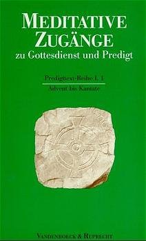 ISBN 9783525602645: Meditative Zugänge zu Gottesdienst und Predigt