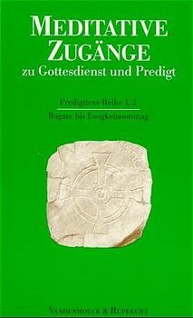 ISBN 9783525602652: Meditative Zugänge zu Gottesdienst und Predigt