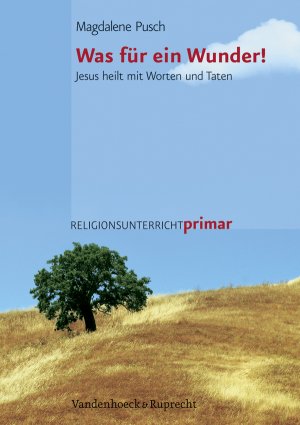 ISBN 9783525610053: Was für ein Wunder! - Jesus heilt mit Worten und Taten