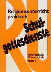 ISBN 9783525613375: Religionsunterricht praktisch, Schulgottesdienste, 2 Bde., Bd.1 (Consilia)