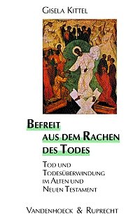 ISBN 9783525613641: Befreit aus dem Rachen des Todes – Tod und Todesüberwindung im Alten und Neuen Testament