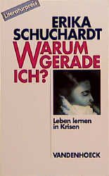 gebrauchtes Buch – Erika Schuchardt – Warum gerade ich ?