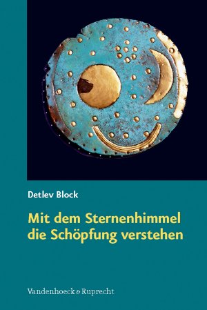 ISBN 9783525630006: Mit dem Sternenhimmel die Schöpfung verstehen - Ein Arbeitsbuch für Gemeinden