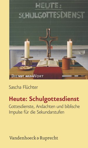 ISBN 9783525630433: Heute: Schulgottesdienst – Gottesdienste, Andachten und biblische Impulse für die Sekundarstufen