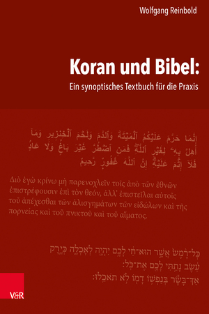 gebrauchtes Buch – Reinbold und Wolfgang – Koran und Bibel: Ein synoptisches Textbuch für die Praxis: Ein synoptisches Textbuch fur die Praxis