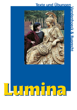 gebrauchtes Buch – Lumina - Texte und Übungen. Lehrgang für Latein als zweite Fremdsprache