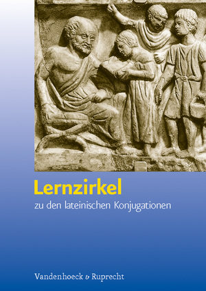 ISBN 9783525710418: Lernzirkel - Zu den lateinischen Konjugationen