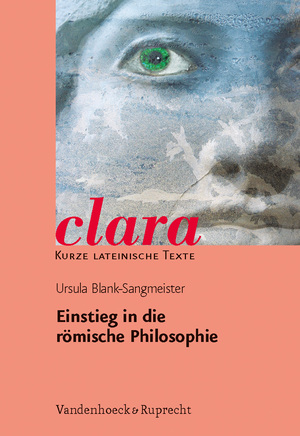 gebrauchtes Buch – Einstieg in die römische Philosophie. (Lernmaterialien): clara. Kurze lateinische Texte