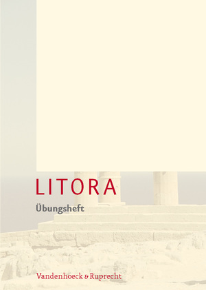 ISBN 9783525717530: Litora Übungsheft – Lehrgang für den spät beginnenden Lateinunterricht