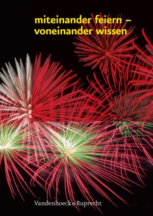 ISBN 9783525776124: miteinander feiern – voneinander wissen