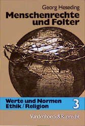 ISBN 9783525783191: Werte und Normen /Ethik /Religion. Entwürfe - Konzepte - Modelle / Menschenrechte und Folter