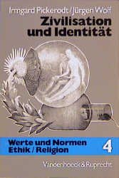 ISBN 9783525783207: Werte und Normen /Ethik /Religion. Entwürfe - Konzepte - Modelle / Zivilisation und Identität: Der abendländische Weg