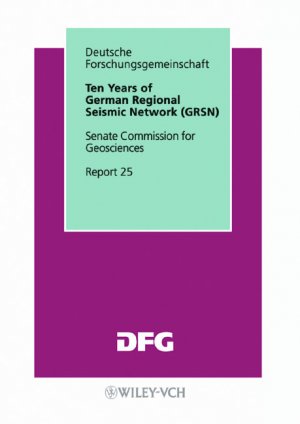 ISBN 9783527275144: Ten Years of German Regional Seismic Network (GRSN): Report 25 of the Senate Commission for Geosciences