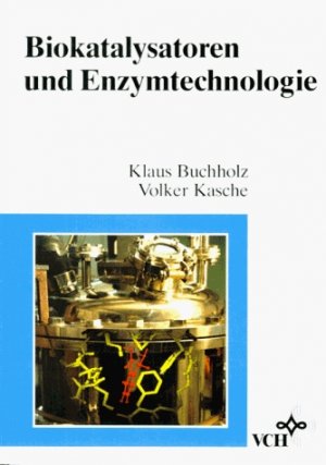 gebrauchtes Buch – Klaus Buchholz (Autor) – Enzymtechnologie und immobilisierte Biokatalysatoren von Klaus Buchholz (Autor), Volker Kasche (Autor)