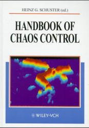 ISBN 9783527294367: Handbook of Chaos Control: Foundations and Applications Heinz G. Schuster